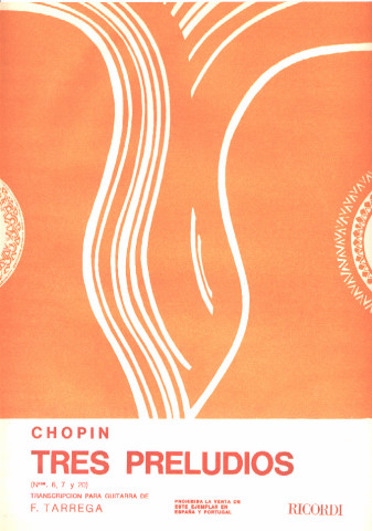 CHOPIN Frederic (1810-1849 Polonia)<br><br>3 Preludios Op.28 N� 6, 7 Y 20 (Tarrega)